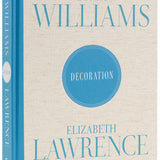 Bunny Williams and Elizabeth Lawrence: Decoration