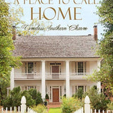 A Place to Call Home: Timeless Southern Charm