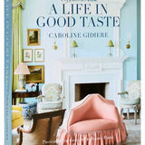 Interiors A Life In Good Taste